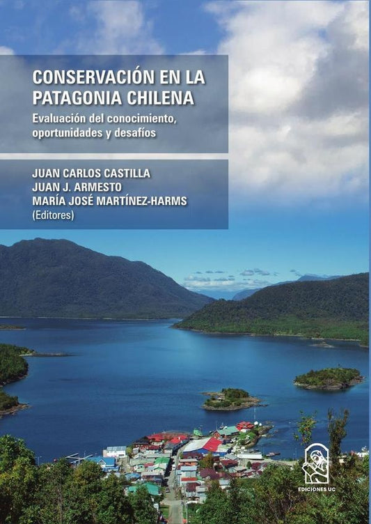 Conservacion en la Patagonia Chilena | MariaJose Martinez-Harms