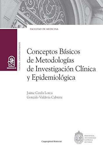 Conceptos basicos de metodologias de investigacion clinica y epidemiologica | JaimeCerda Lorca