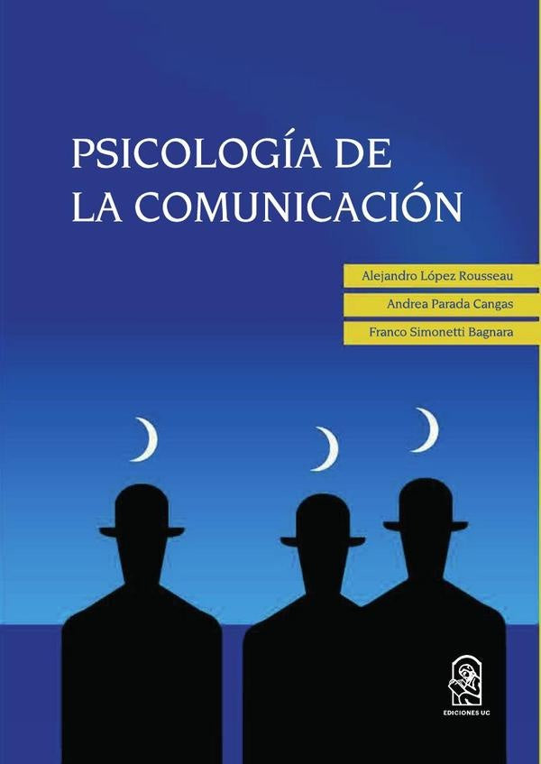 Psicologia de la comunicacion | AlejandroLopez Rousseau