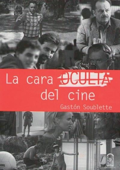 La cara oculta del cine | GastonSoublette Asmussen