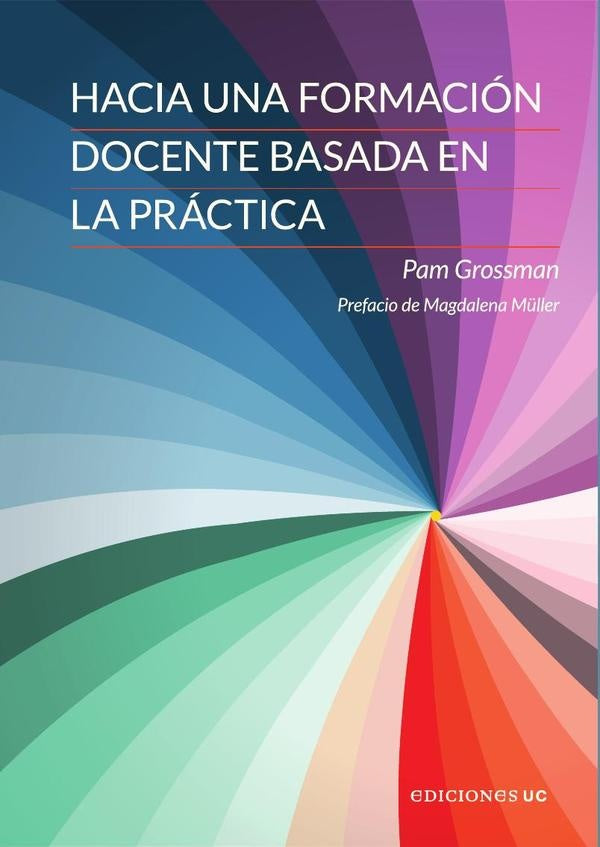 Hacia una formacion docente basada en la practica | Pam Grossman