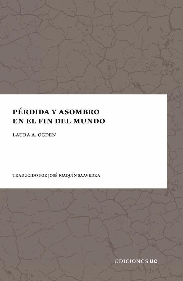 Perdida y asombro en el fin del mundo | LauraA. Ogden
