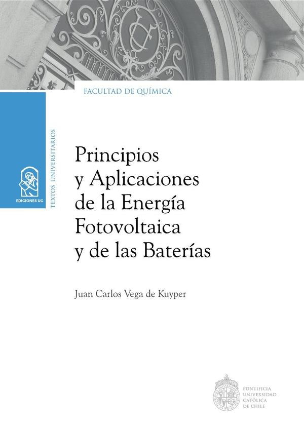 Principios y aplicaciones de la energia fotovoltaica y de las baterias | JuanCarlosVegaDe Kuyper