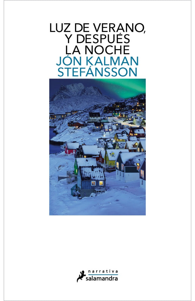 Luz de verano, y después la noche | JON KALMAN STEFANSSON
