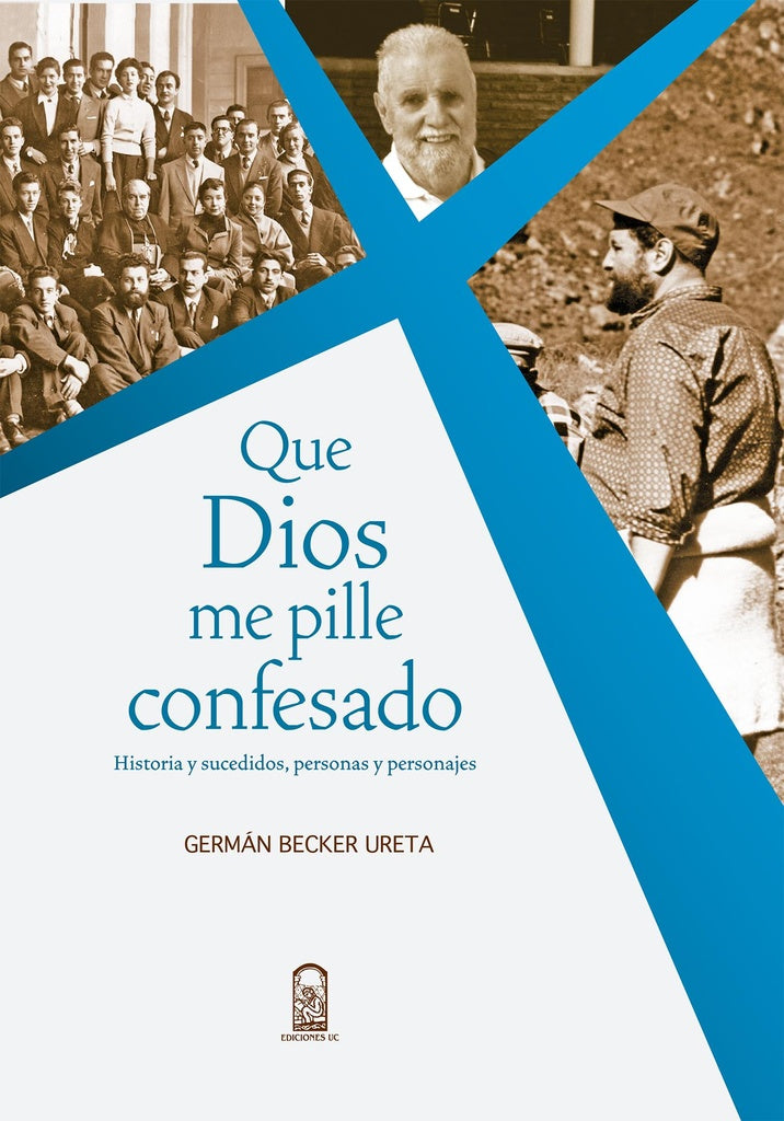 Que Dios me pille confesado | German Becker