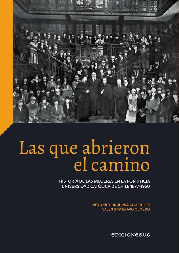 Las que abrieron el camino | ValentinaBravo Olmedo
