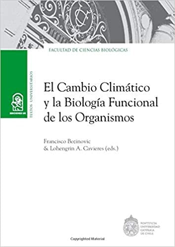 El cambio climatico y la biologia funcional de los organismos | Francisco Bozinovic