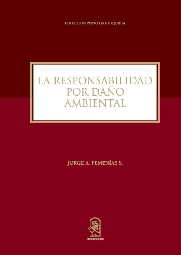 La responsabilidad por da?o ambiental | Jorge Femenias