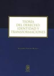 Teoria del Derecho: identidad y transformaciones | Alejandro Vergara