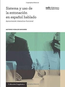 Sistema y uso de la entonacion en espa?ol hablado | Antonio Hidalgo