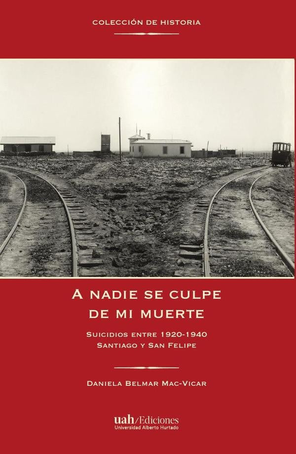 A nadie se culpe de mi muerte | DanielaBelmar Mac-Vicar