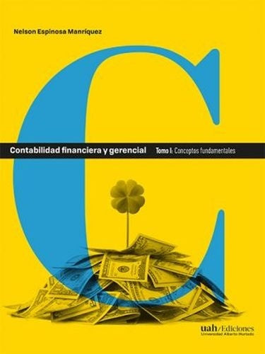 Contabilidad financiera y gerencial Tomo 1 | Nelson Espinosa