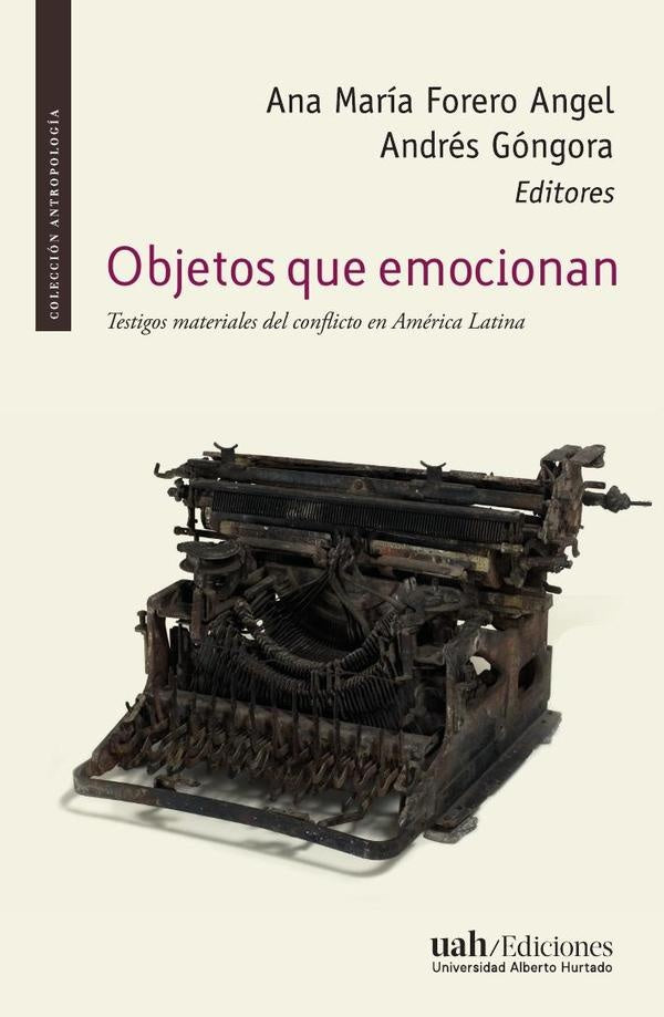Objetos que emocionan | Andres Gongora
