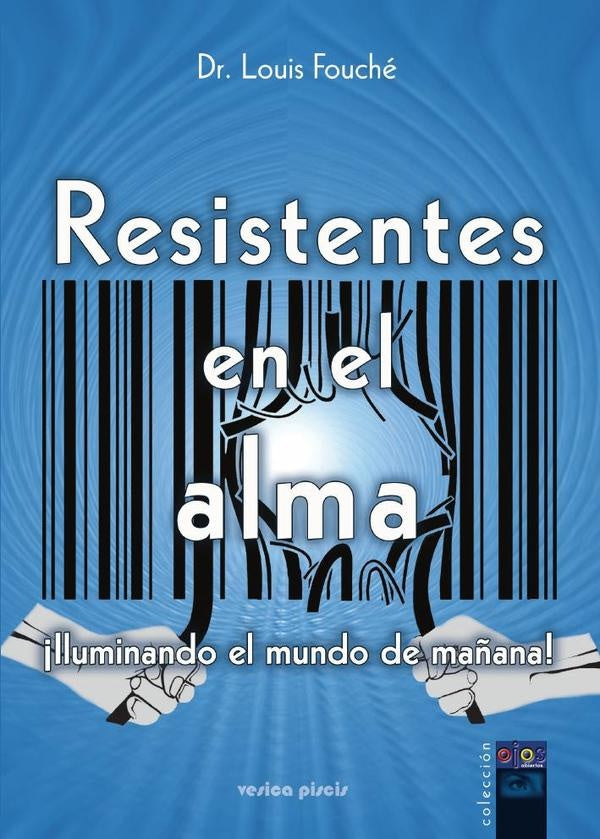 Resistentes en el alma | Louis Fouche