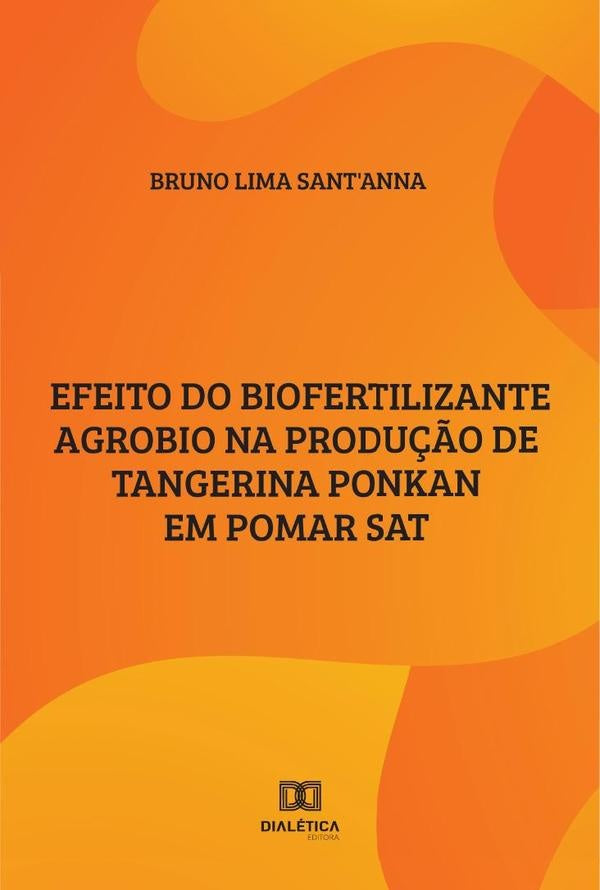 Efeito do biofertilizante Agrobio na produ??o de Tangerina Ponkan em Pomar SAT | BrunoLima Santanna