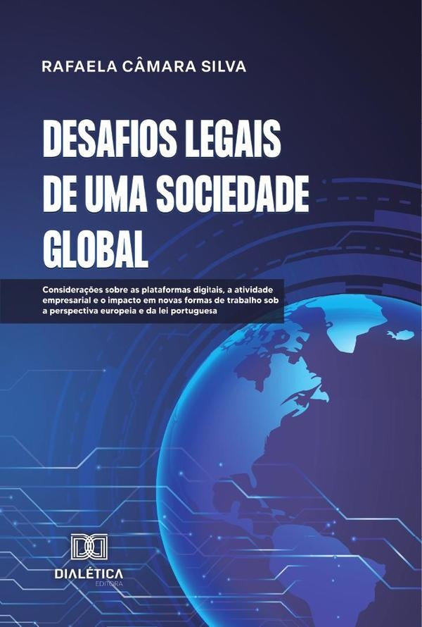 Desafios Legais de uma Sociedade Global | RafaelaC?mara Silva