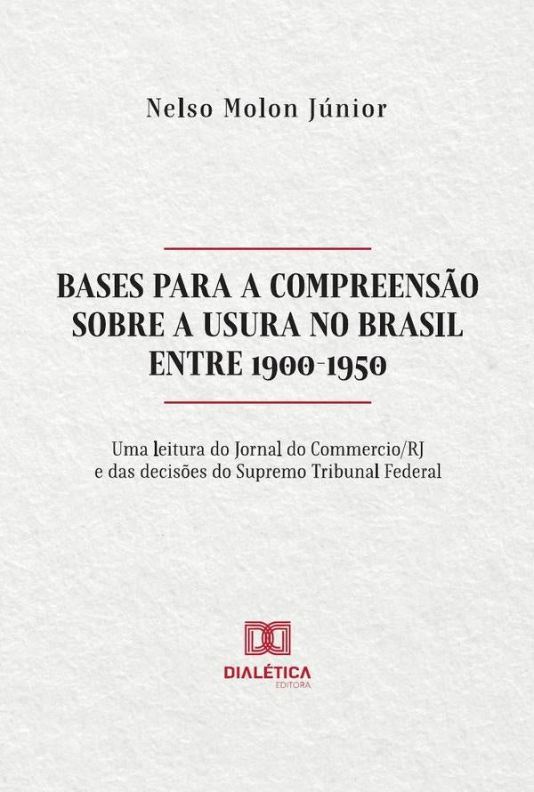 Bases para a compreens?o sobre a Usura no Brasil entre 1900-1950 | NelsoMolon Junior