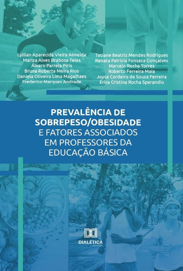 Preval?ncia de sobrepeso/obesidade e fatores associados em professores da Educa??o Basica | MarizaAlvesBrabosa Teles