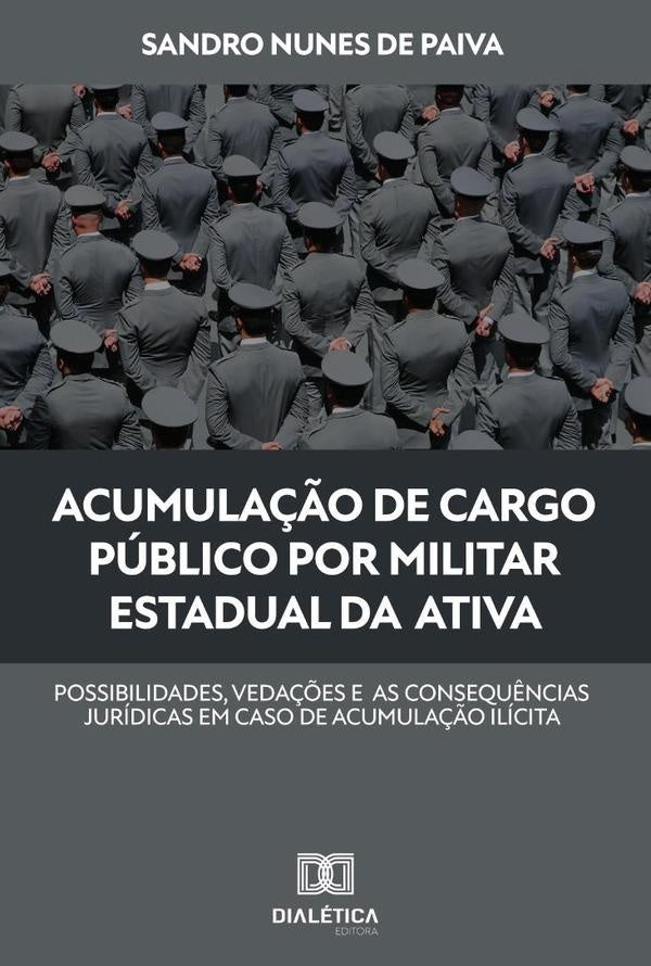 Acumula??o de cargo publico por militar estadual da ativa | SandroNunesde Paiva