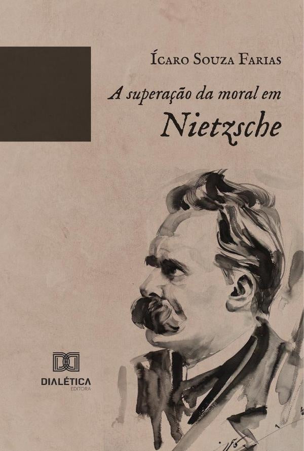 A supera??o da moral em Nietzsche | icaroSouza Farias