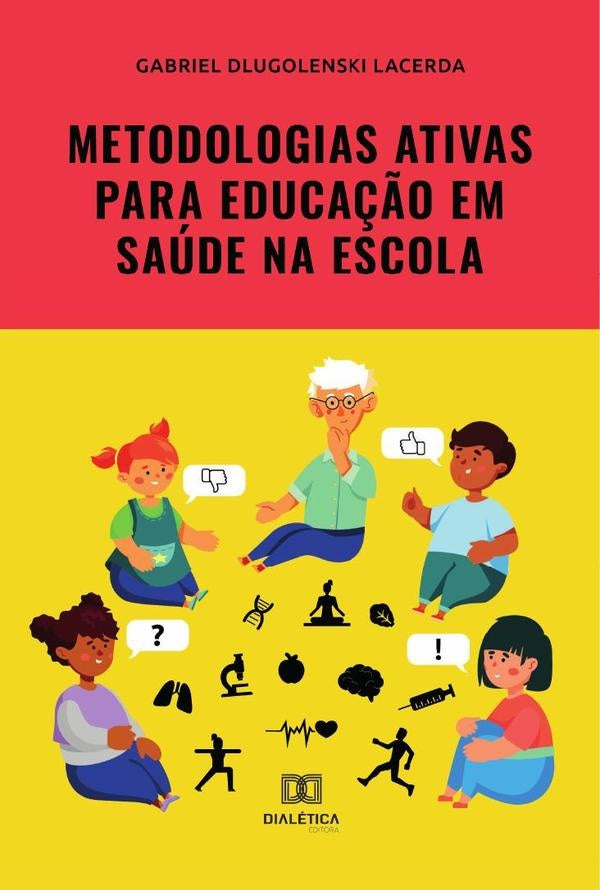 Metodologias ativas para educa??o em saude na escola | GabrielDlugolenski Lacerda