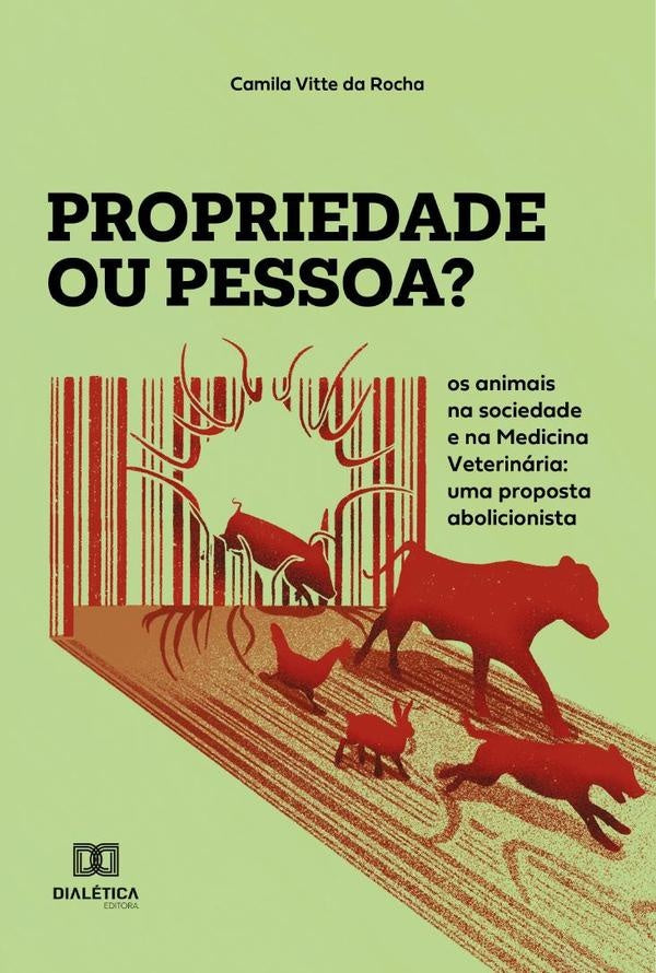 Propriedade ou pessoa?: os animais na sociedade e na Medicina Veterinaria | CamilaVitteda Rocha