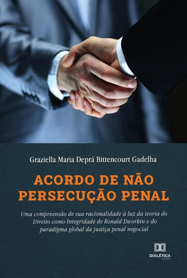 Acordo de n?o persecu??o penal | GraziellaMariaDepraBittencourt Gadelh