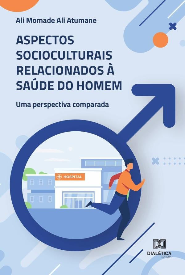 Aspectos socioculturais relacionados ? saude do homem | AliMomadeAli Atumane