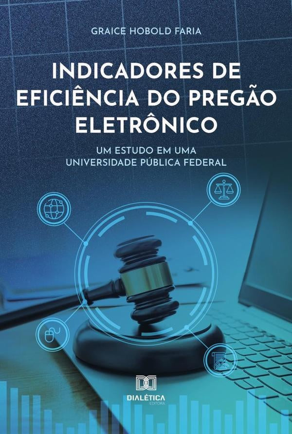 Indicadores de efici?ncia do preg?o eletr?nico | GraiceHobold Faria