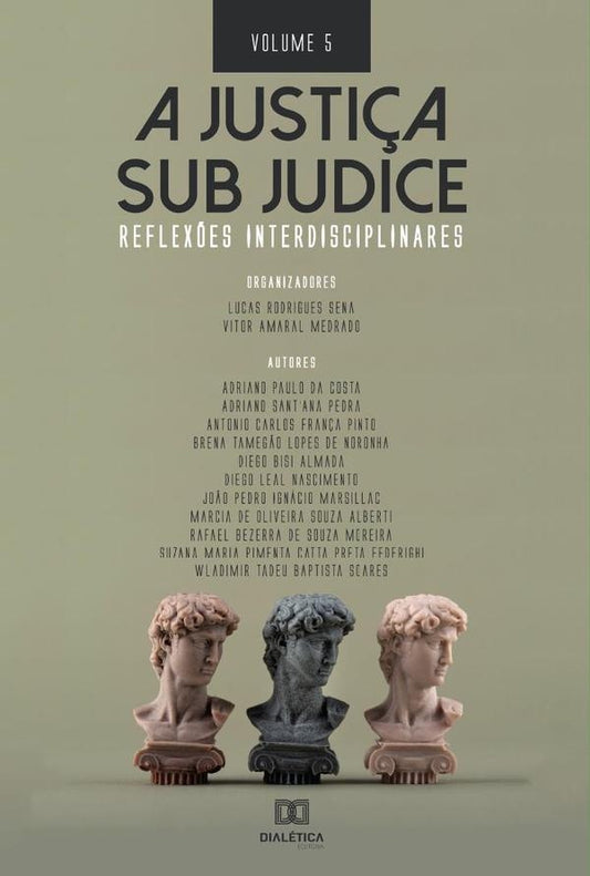 A Justi?a sub judice - reflex?es interdisciplinares | LucasRodrigues Sena