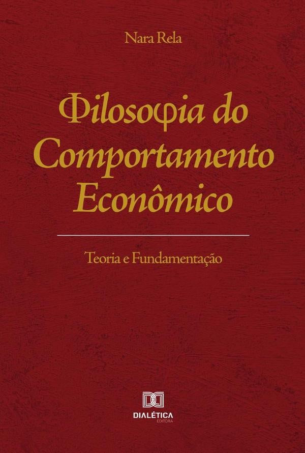 Filosofia do Comportamento Econ?mico | Nara Rela