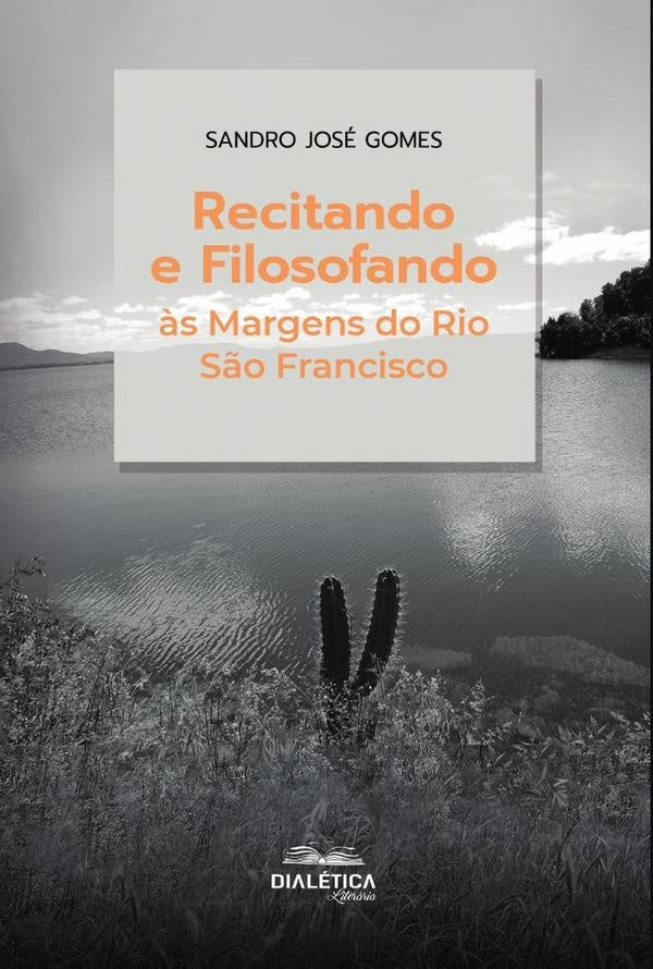 Recitando e Filosofando ?s Margens do Rio S?o Francisco | SandroJose Gomes