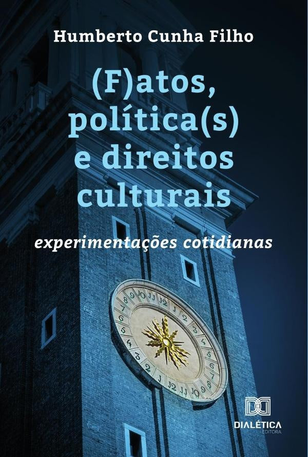 (F)atos, politica(s) e direitos culturais | FranciscoHumbertoCunha Filho