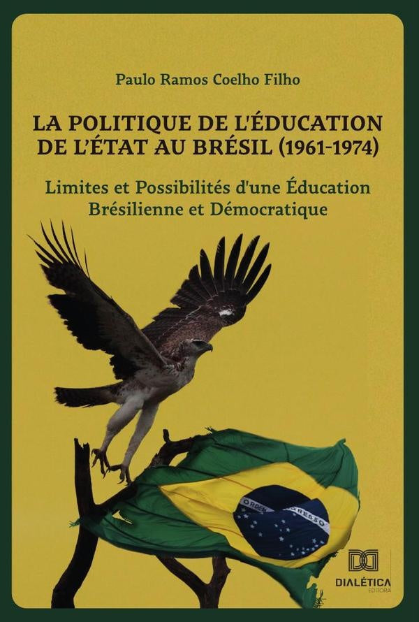 La Politique de leducation de letat au Bresil (1961-1974) | PauloRamosCoelho Filho