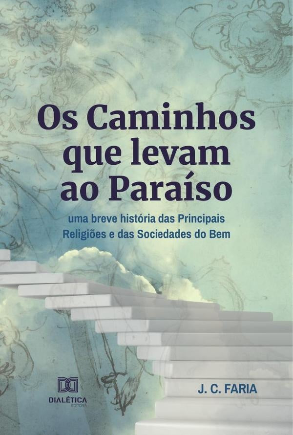 Os Caminhos que levam ao Paraiso | Jo?oCesarCarvalhode Faria