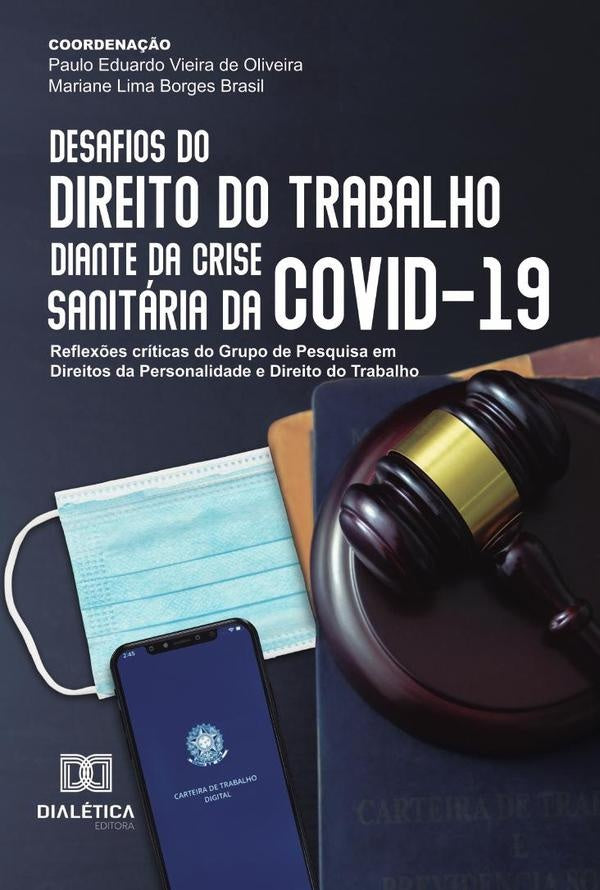 Desafios do Direito do Trabalho diante da crise sanitaria da COVID-19 | PauloEduardoVieirade Oliveira