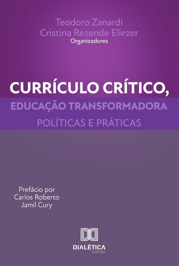 Curriculo critico, educa??o transformadora | Teodoro Zanardi