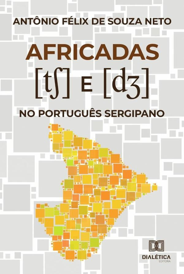 Africadas [tS] e [dZ] no Portugu?s Sergipano | Ant?nioFelixdeSouza Neto