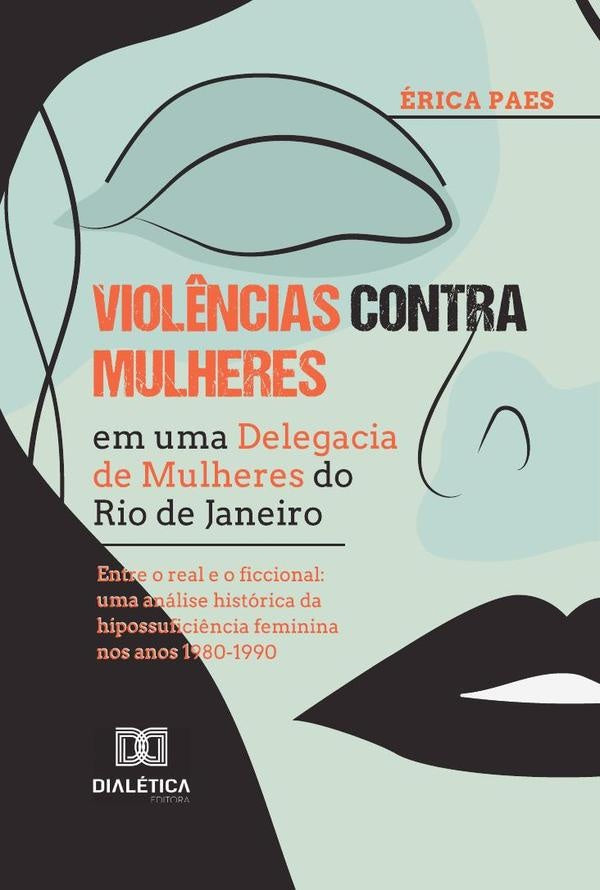 Viol?ncias contra Mulheres em uma Delegacia de Mulheres do Rio de Janeiro | ericadeAquino Paes