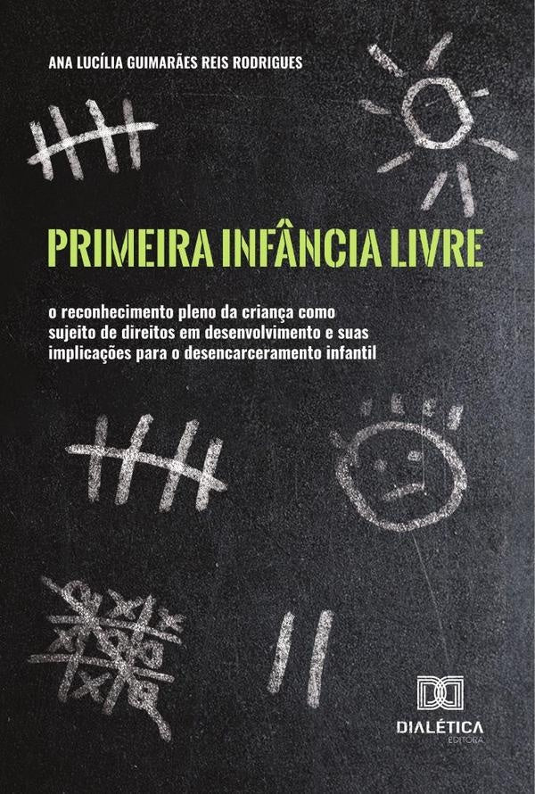 Primeira Inf?ncia Livre | AnaLuciliaGuimar?esReis Rodrigu