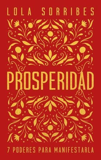Prosperidad. 7 poderes para manifestarla. | Lola Sorribes