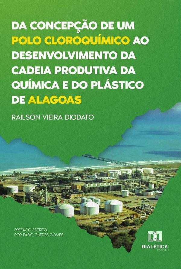 Da concep??o de um polo cloroquimico ao desenvolvimento da cadeia produtiva da quimica e do plastico | RailsonVieira Diodato
