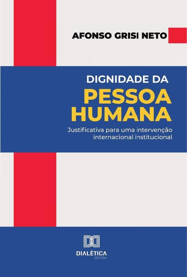 Dignidade da Pessoa Humana | AfonsoGrisi Neto