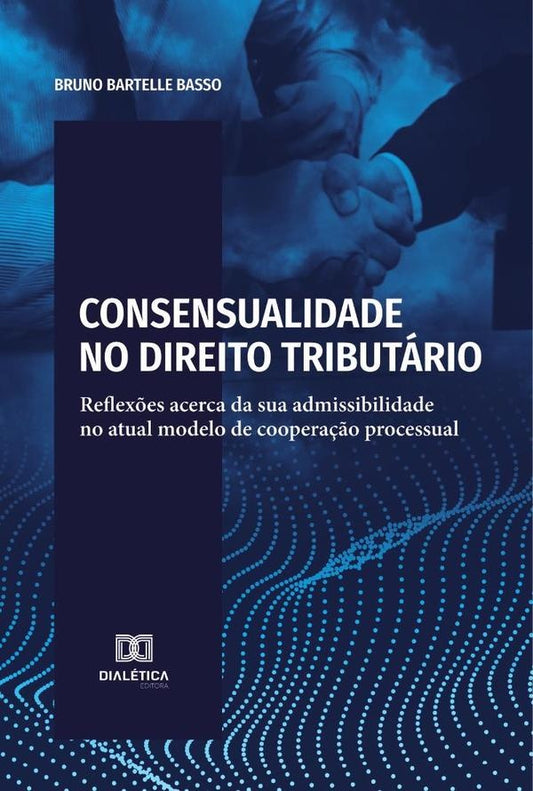 Consensualidade no Direito Tributario | BrunoBartelle Basso