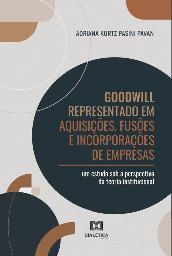 Goodwill Representado em Aquisi??es, Fus?es e Incorpora??es de Empresas | AdrianaKurtzPasini Pavan.