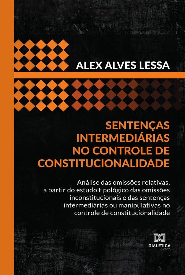 Senten?as intermediarias no controle de constitucionalidade | AlexAlves Lessa