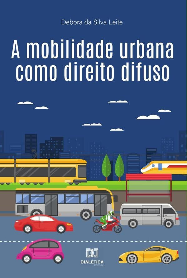 A mobilidade urbana como direito difuso | DeboradaSilva Leite