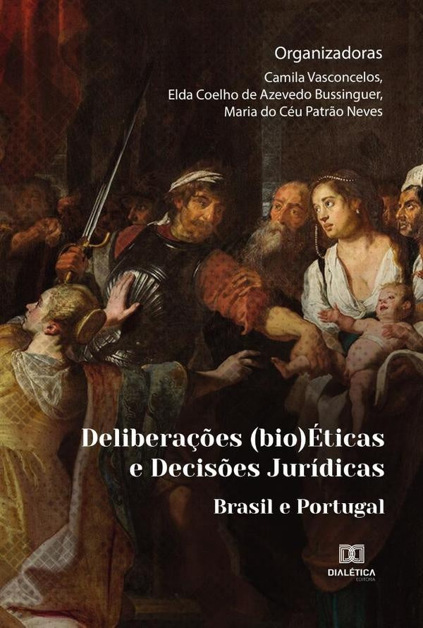 Delibera??es (bio)eticas e Decis?es Juridicas | Camila Vasconcelos
