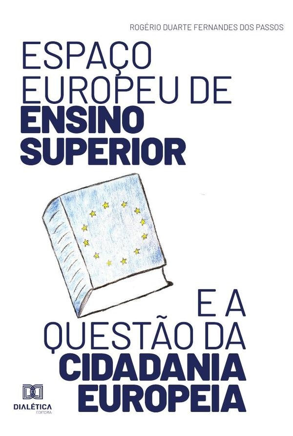 Espa?o europeu de Ensino Superior e a quest?o da cidadania europeia | RogerioDuarteFernandesdos Passos