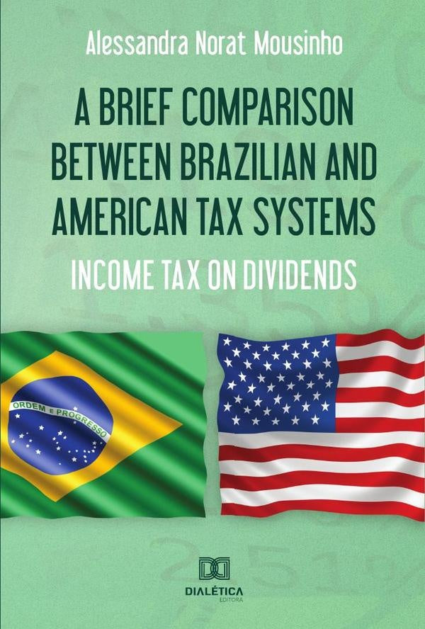 A Brief Comparison Between Brazilian and American Tax Systems | AlessandraNorat Mousinho